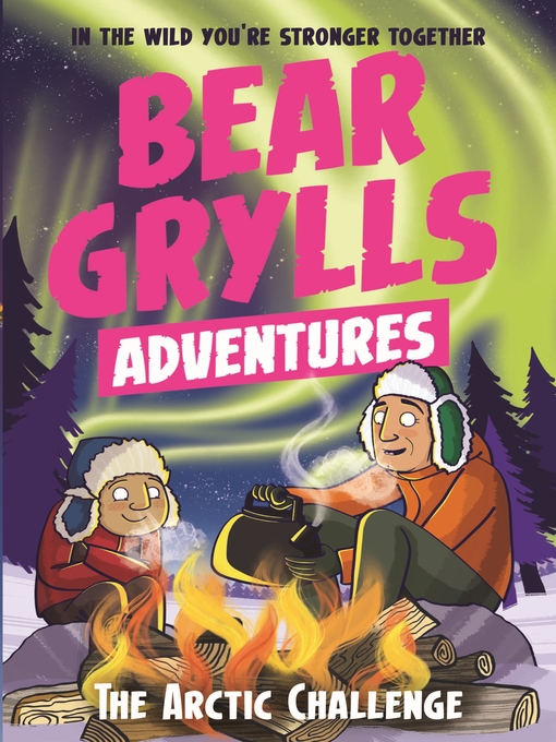 Title details for The Arctic Challenge by Bear Grylls - Available